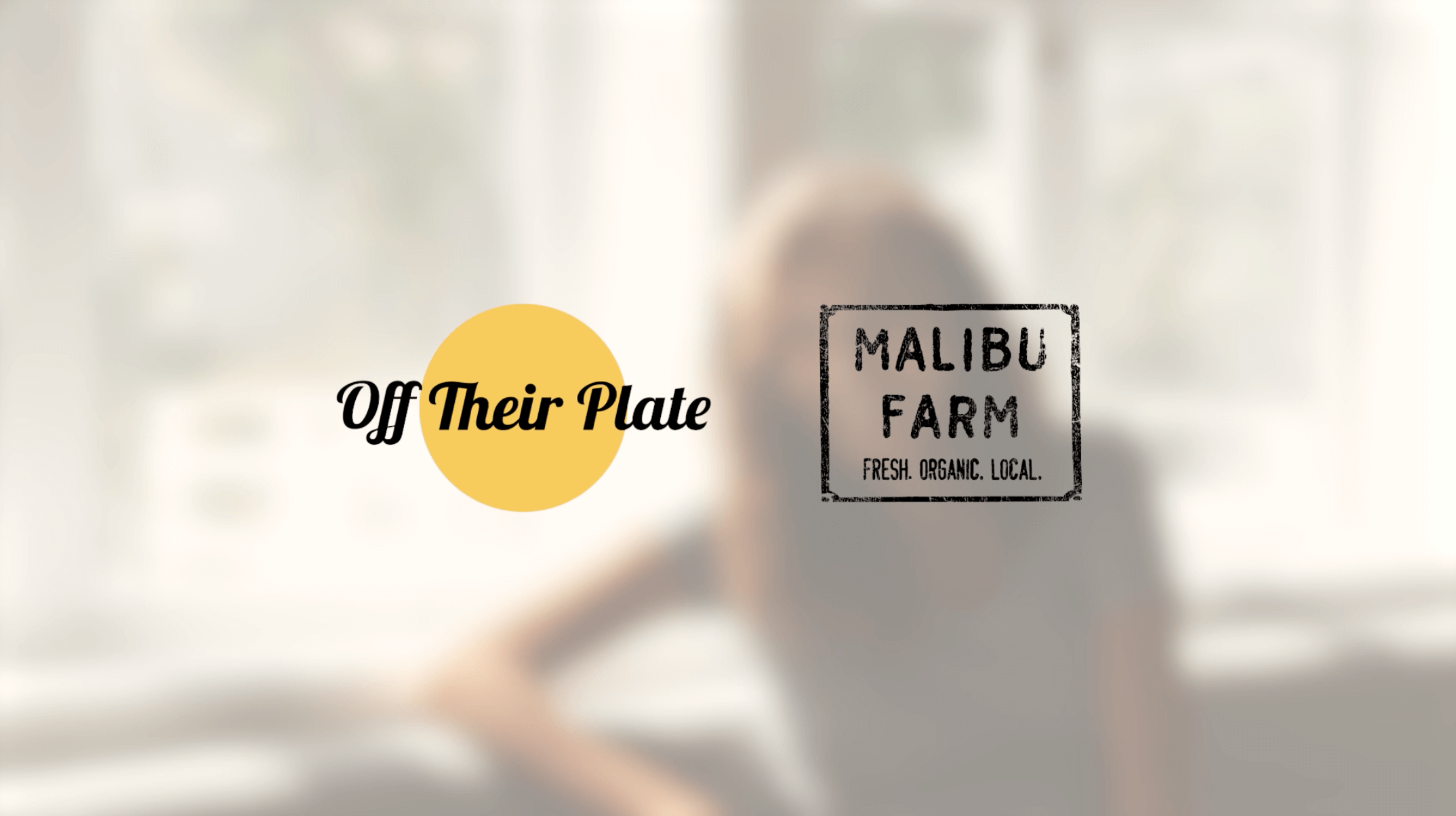 OffTheirPlate-Malibu-Farm-Interview-01-1